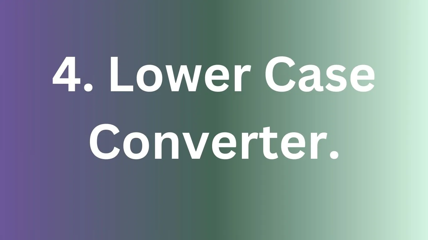 Lower Case Converter